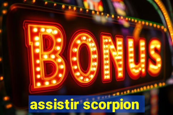 assistir scorpion